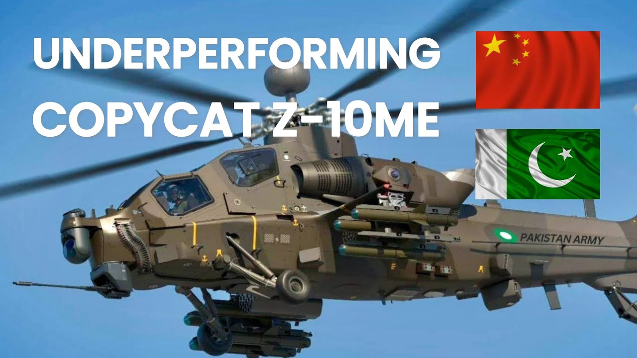 ПОЧЕМУ КИТАЙСКИЙ КОПИРОВАЛЬНЫЙ УДАРНЫЙ ВЕРТОЛЕТ Z-10ME ТАК ПРОБЛЕМАТИЧЕН?