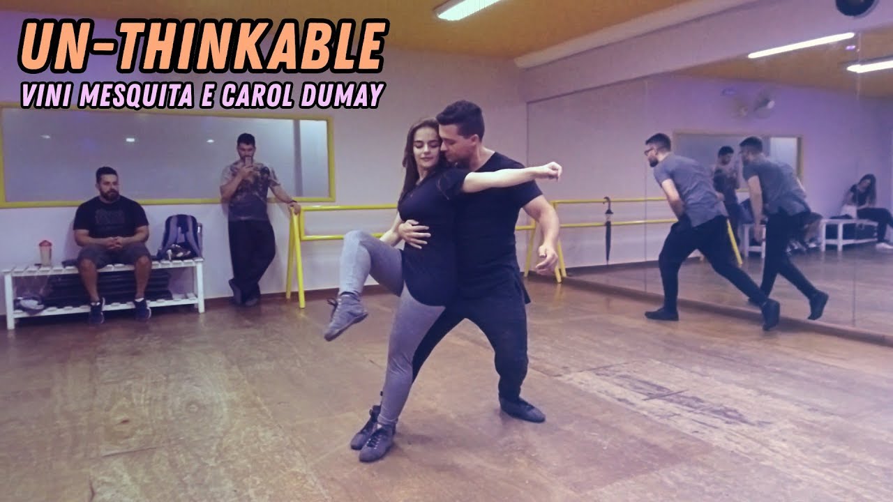 Un-thinkable (I'm Ready) - Vini Mesquita e Carol Dumay (Zouk Brasileiro)