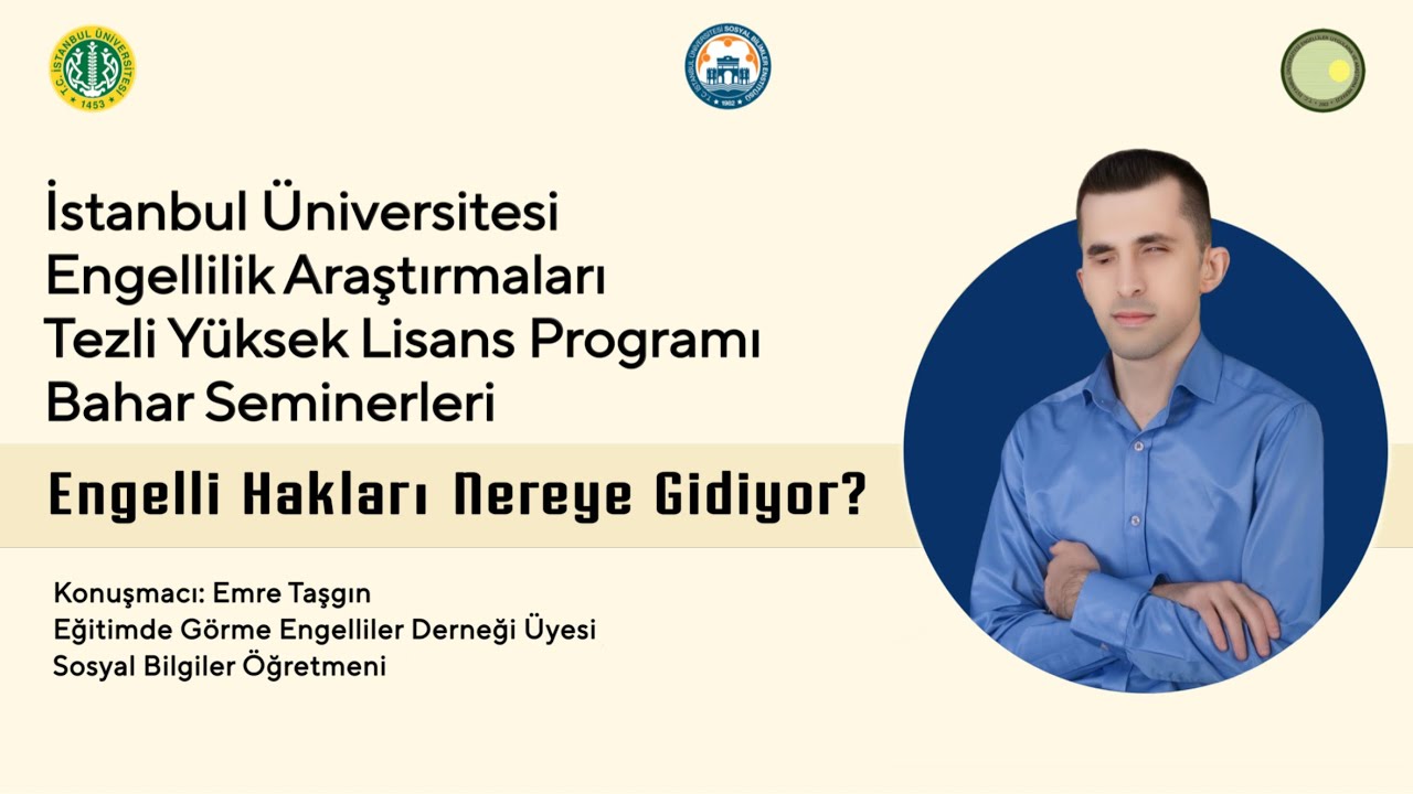 Engelli Hakları Nereye Gidiyor? | Emre Taşgın | 2024-2025 İÜ Engellilik Araş. Bahar Seminerleri