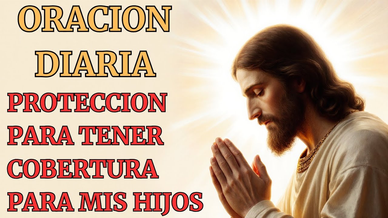 ✨  Oración diaria: Cobertura para mis hijos