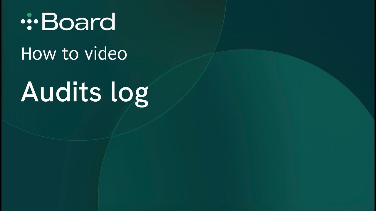 Board – How to use the Audit log