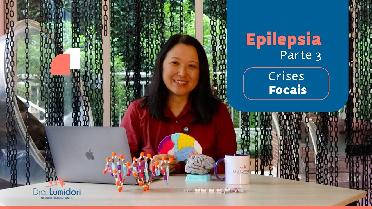 Série Epilepsia Parte 3 - Crises Focais | Dra. Luciana Midori