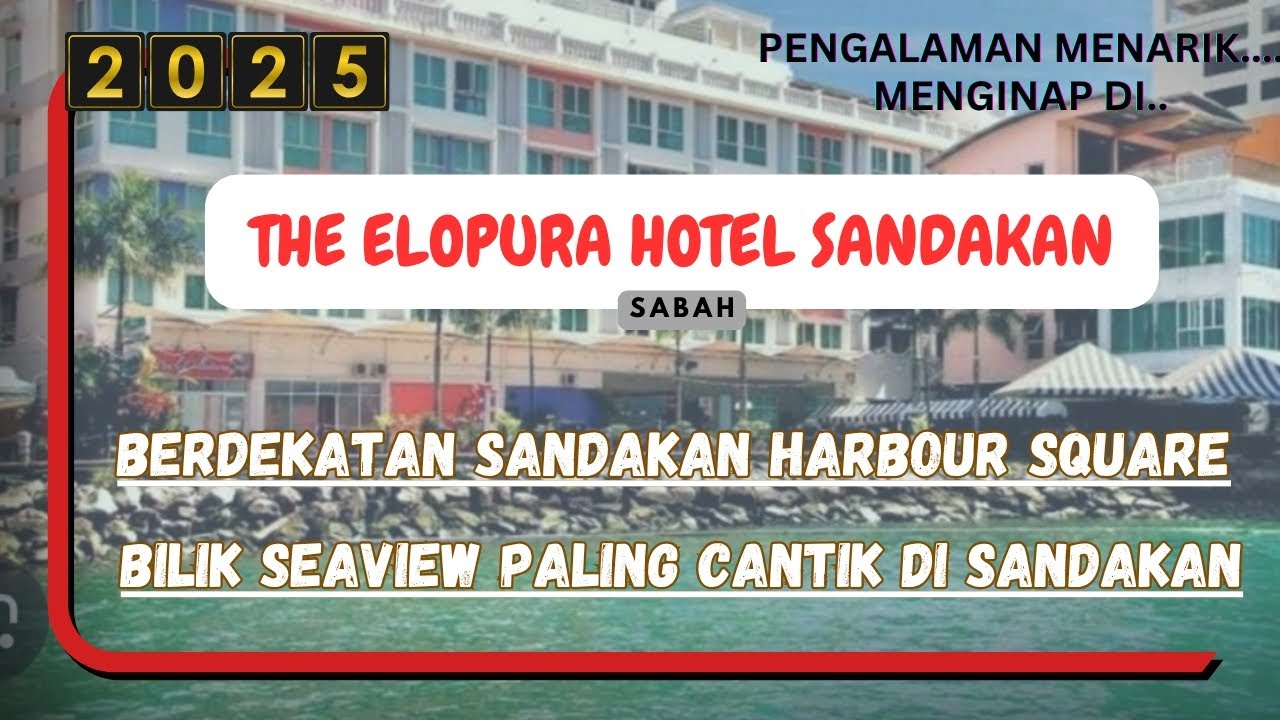 THE ELOPURA HOTEL SANDAKAN SABAH / HOTEL BEST DI SANDAKAN