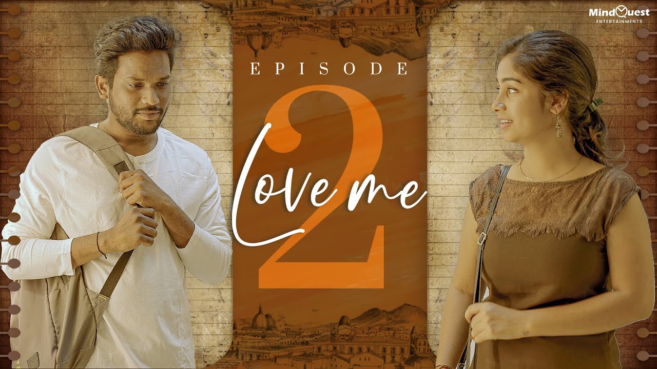 Love Me Web Series || Episode - 2 || MindQuest Entertainments || Yugandhar || Deepa Rathod || Prasad