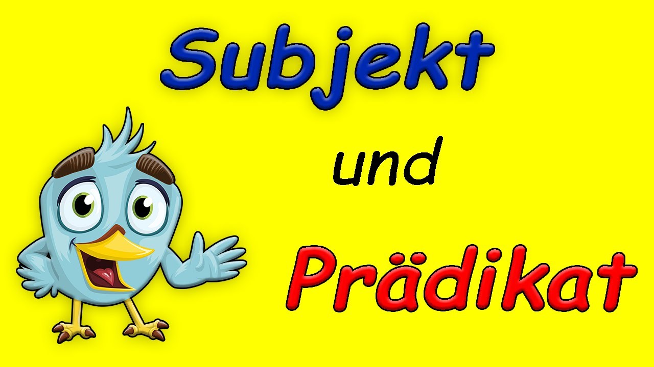 Subjekt und Prädikat einfach erklärt