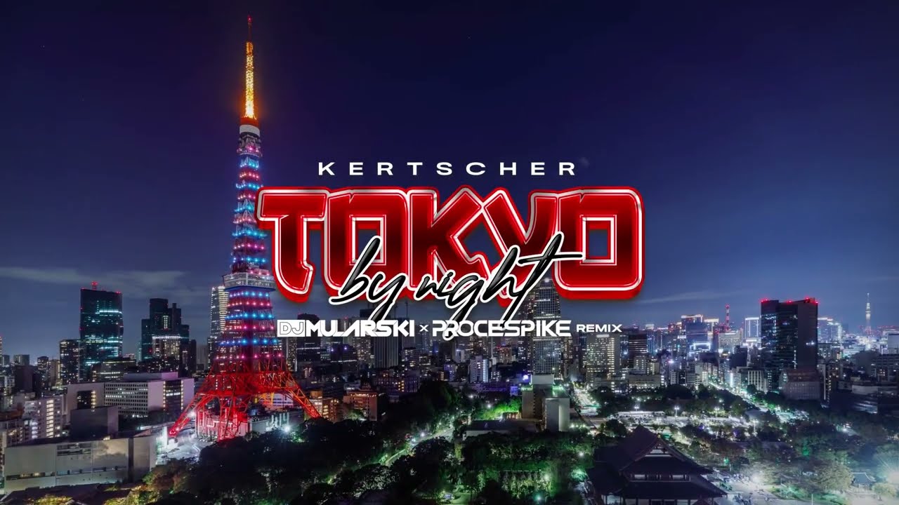 Kertscher - Tokyo By Night (DJ Mularski x ProceSpike Remix)
