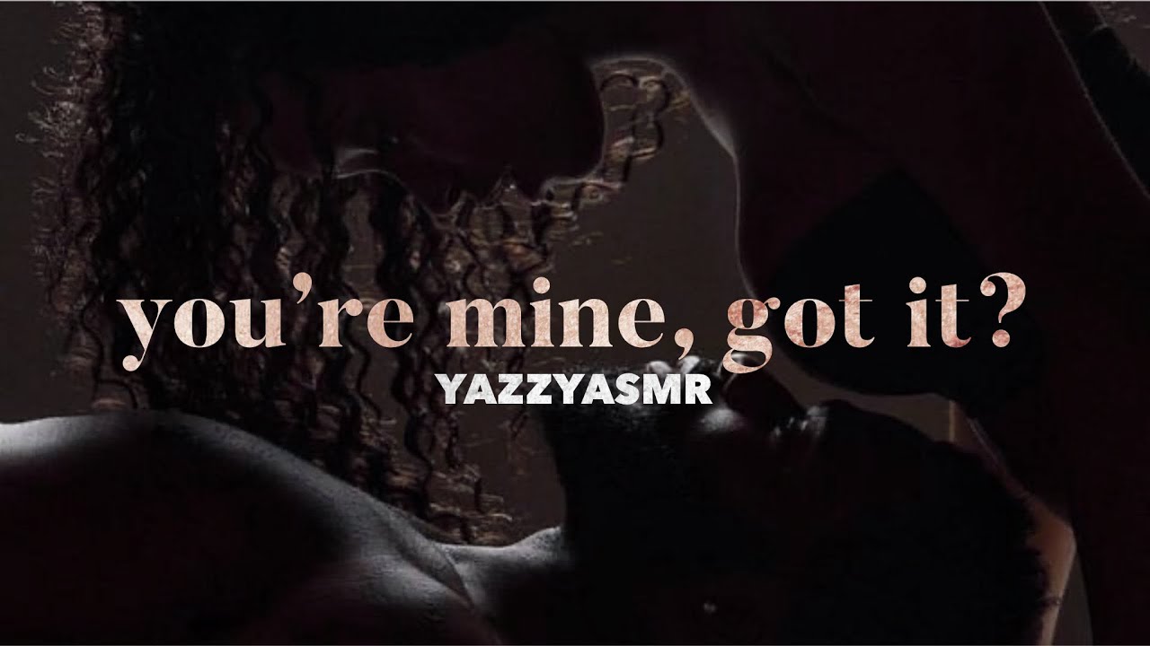you’re mine [jealous gf] 👿 🔥| Girlfriend ASMR Roleplay