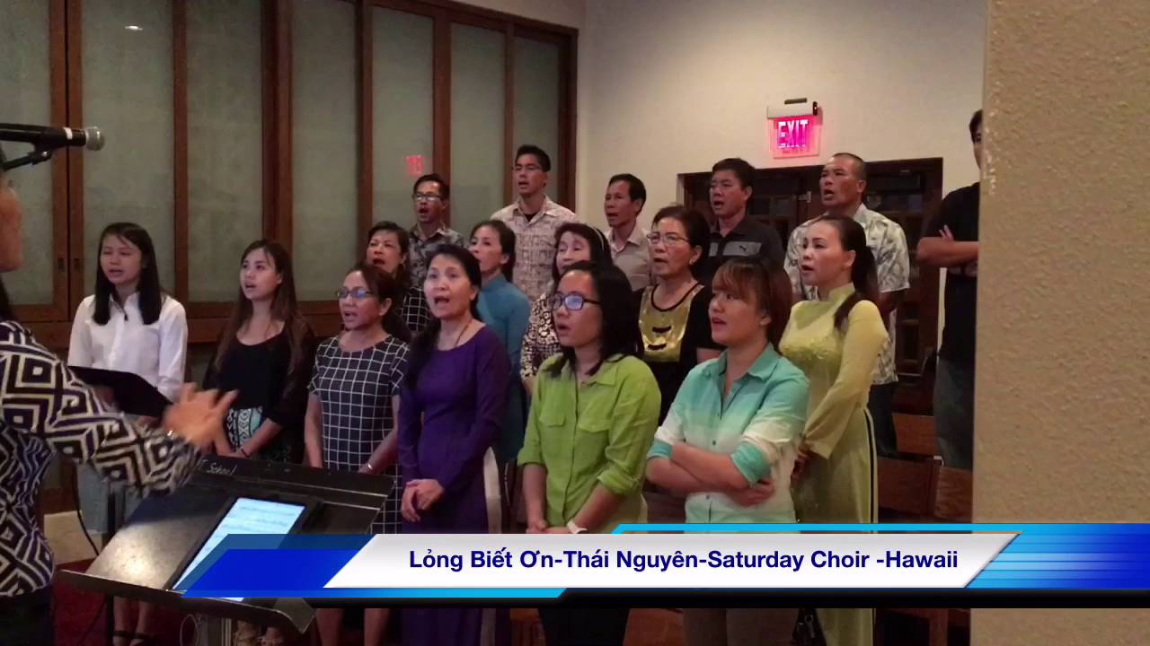Lòng Biết Ơn-Thái Nguyên - Saturday Choir-Hawaii
