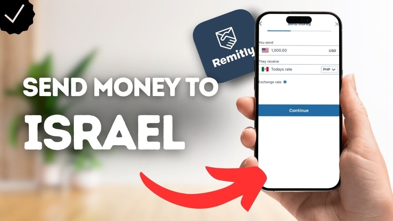 How To Send Money To Israel On Remitly?