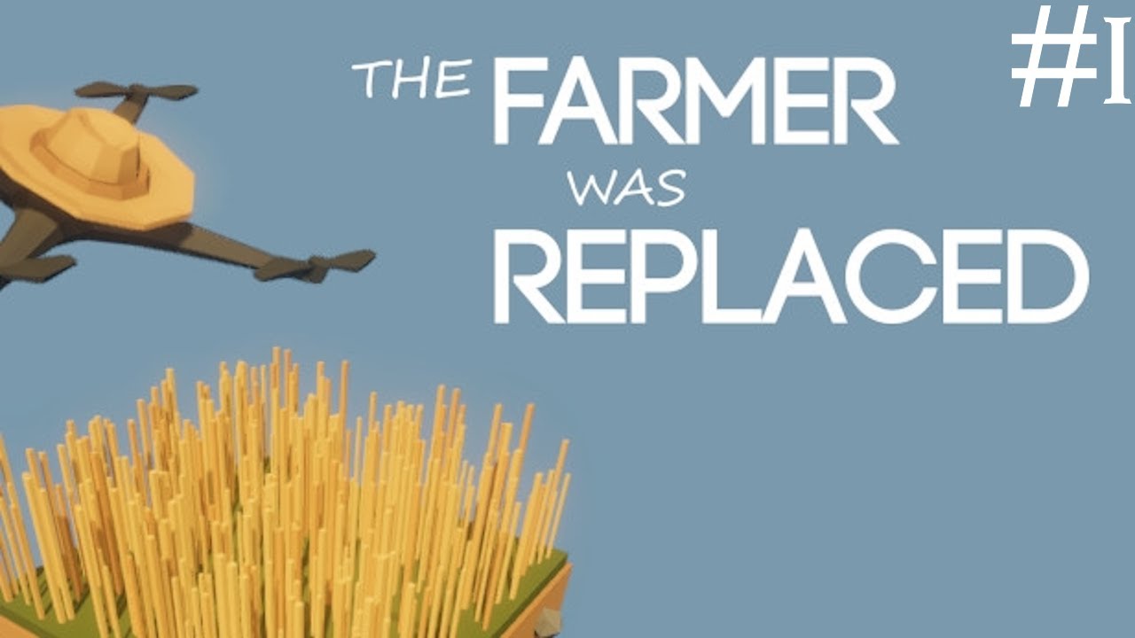 The Farmer Was Replaced #1 : Обучаемся фермерству