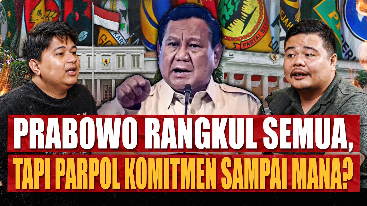 Prabowo Rangkul Semua, Tapi Parpol Komitmen Sampai Mana? Feat Arie Putra
