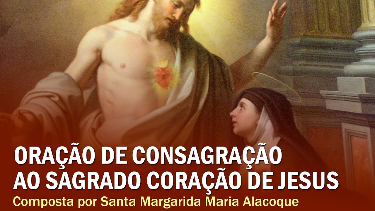 Oração de Consagração ao Sagrado Coração de Jesus