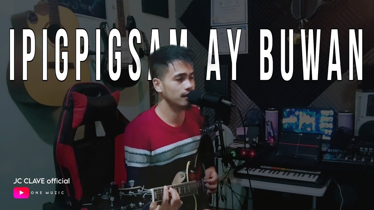 IPIGPIGSAM AY BUWAN - Bryan Aliping [cover] JC CLAVE | ONE MUZIC