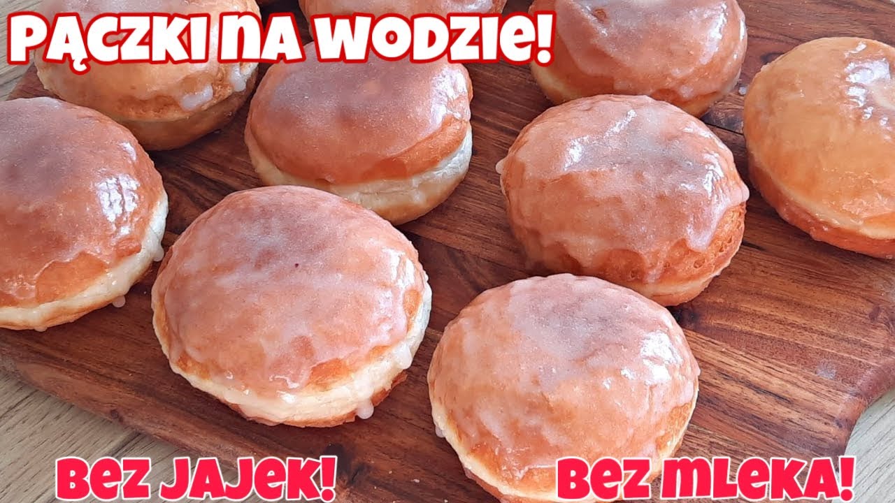 💧Pączki Na Wodzie! 🍩Bez Mleka i Bez Jajek! Puszyste,Tanie i Pyszne👌