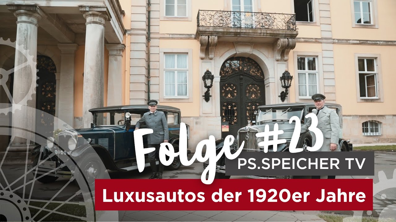 PS.SPEICHER TV #23: Luxusautos der 1920er Jahre