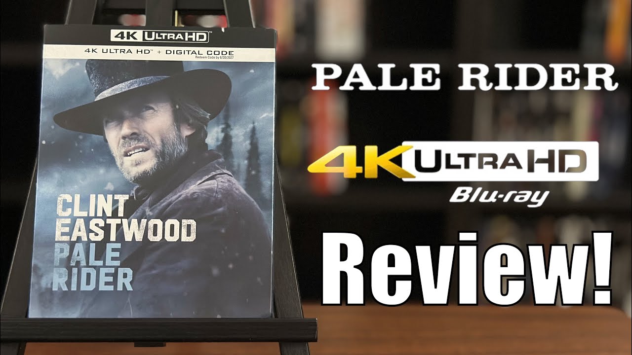 Pale Rider (1985) 4K UHD Blu-ray Review!