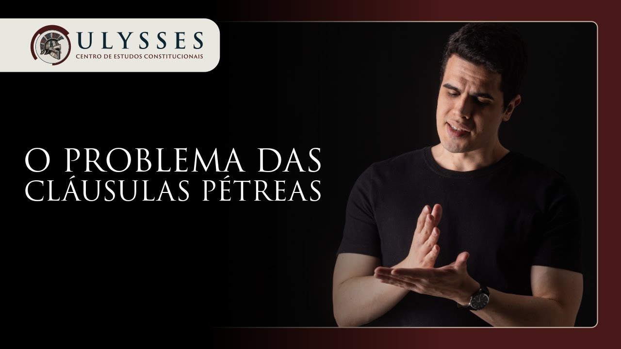 O problema das cláusulas pétreas | Odisseia Constitucional