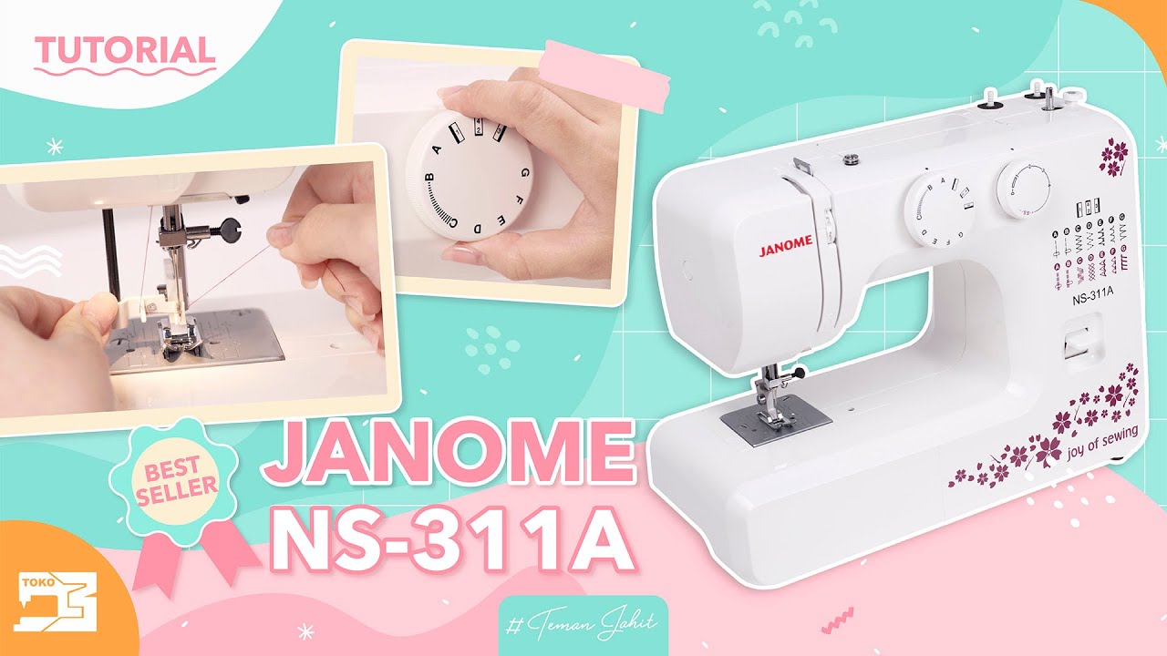 Tutorial | Mesin Jahit Janome NS-311A Portable Multifungsi [English Sub]