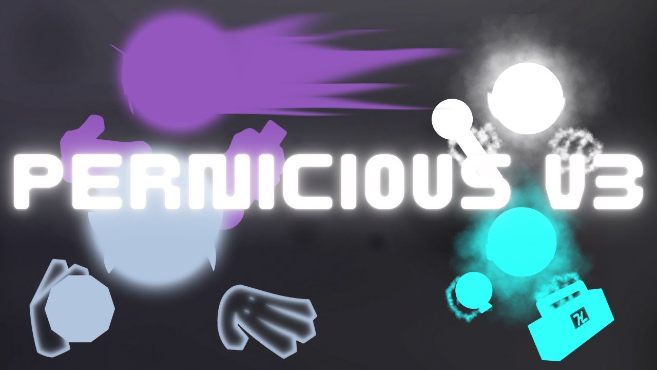 Pernicious V3 || Official Remake ||