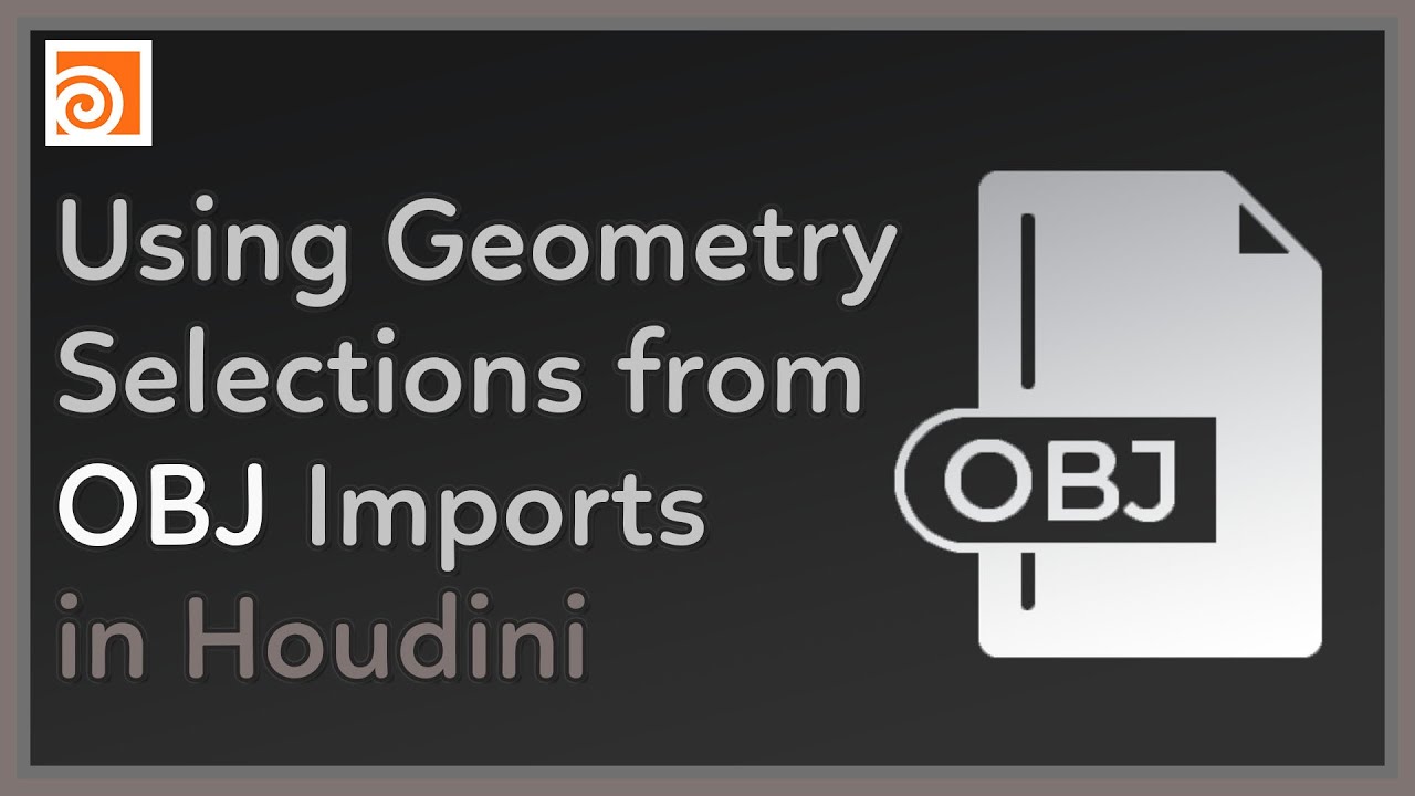 #99 Using Geometry Selections from OBJ Imports in Houdini