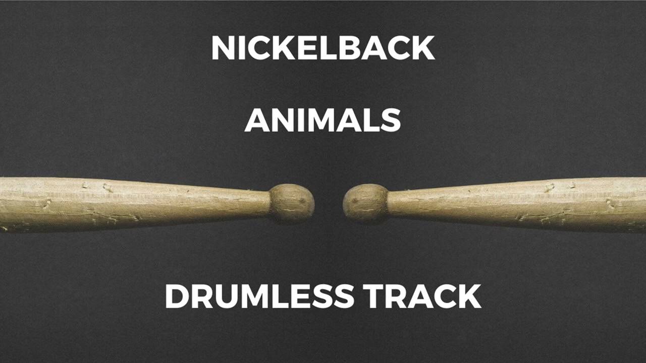 Nickelback - Animals (drumless)