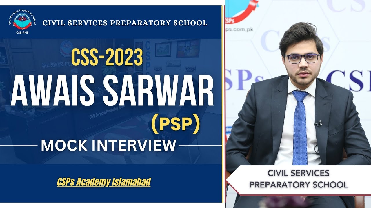 CSS 2023 Mock Interview | Awais Sarwar (PSP) | CSS Exam Preparation | CSPs Academy Islamabad