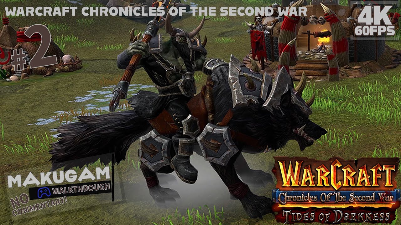 Warcraft Chronicles of the Second War Tides of Darkness #2 (Hard) - Gameplay Walkthrough [4K]