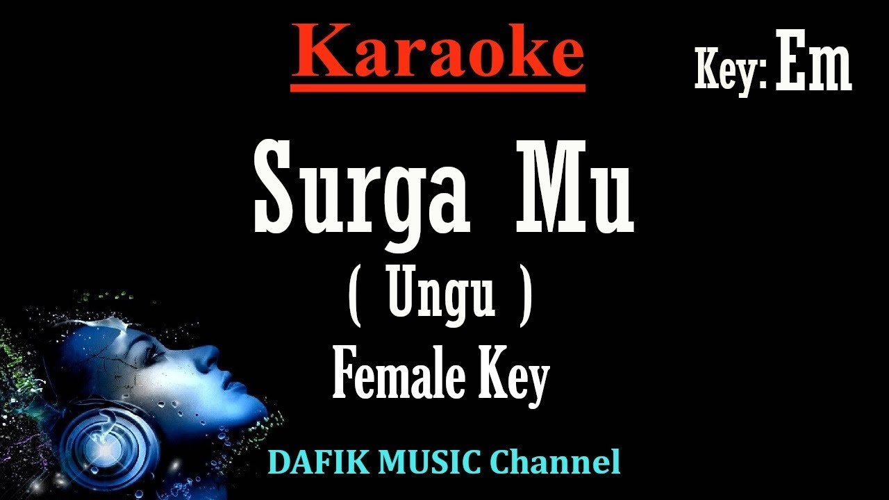 Surga Mu (Karaoke) Ungu Nada Wanita/ Cewek/ Female key Em