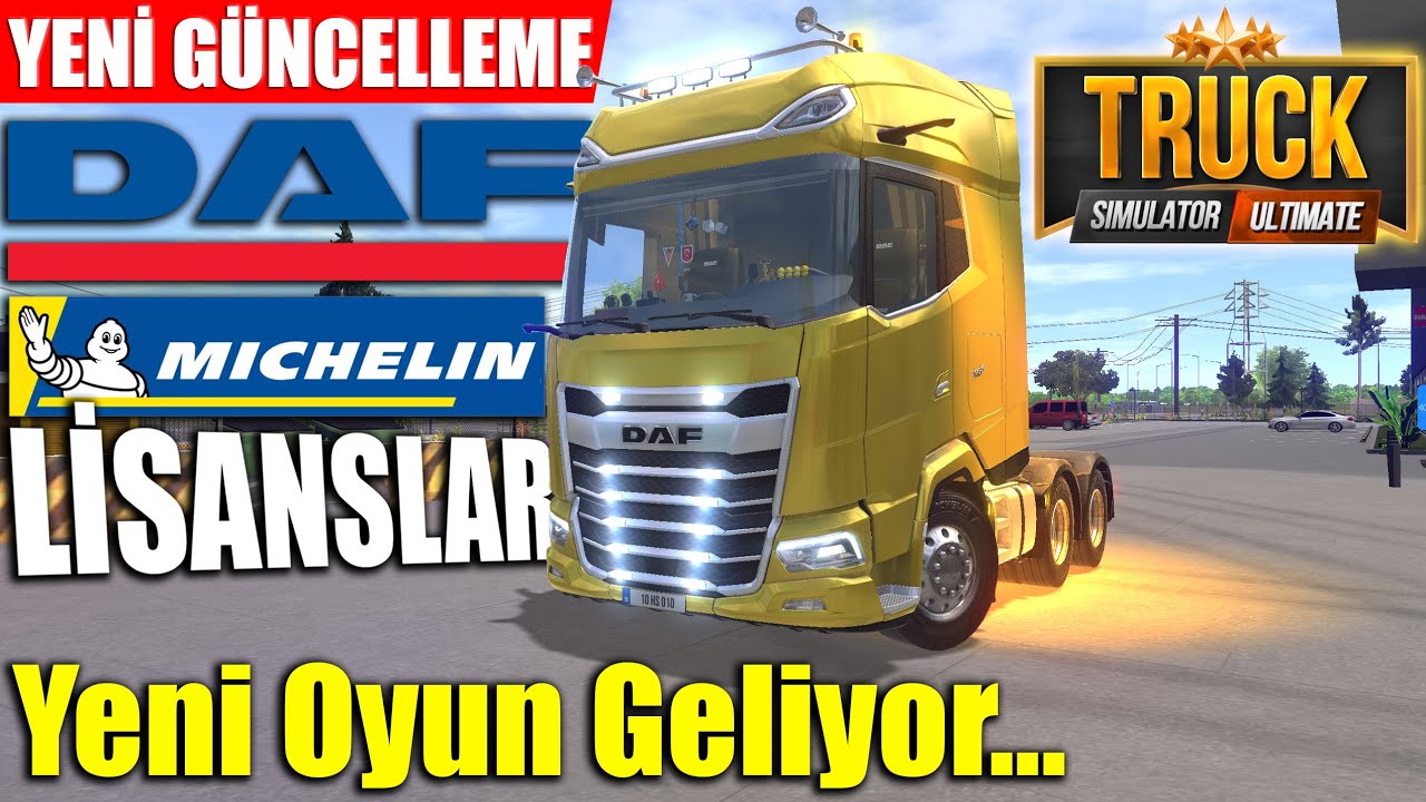 YENİ GÜNCELLEME GELDİ !! YENİ OYUN GELİYOR // DAF VE MICHELIN LİSANSI | TRUCK SIMULATOR ULTIMATE !!