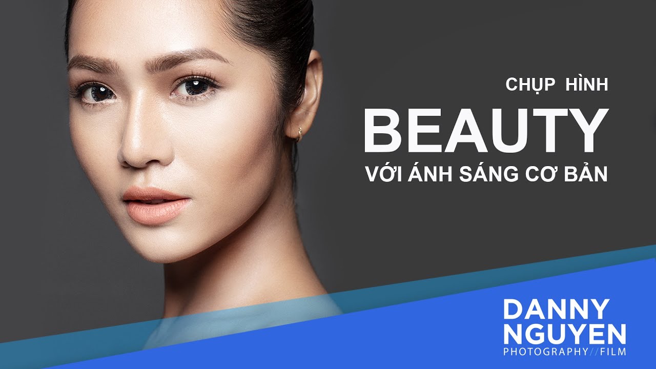 Hướng dẫn chụp ảnh beauty cơ bản với setup ánh sáng kinh điển cùng beauty dish
