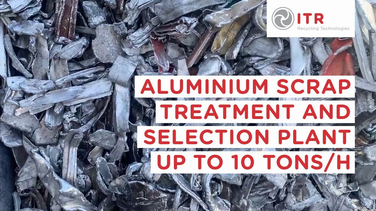 Aluminium scrap treatment and selection plant up to 10 tons/h
