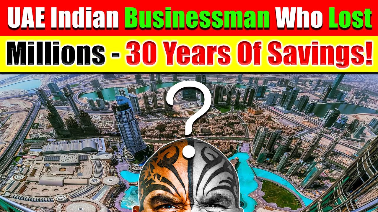 UAE Indian Businessman Lost Millions, 30 Years Of Savings. Here's His Story - Video 5725