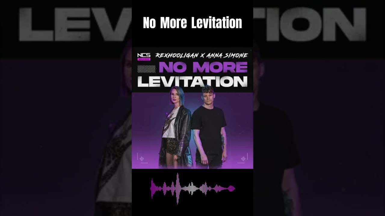 Rex Hooligan x Anna Simone - No More Levitation [NCS Release]   #shorts,#NCS,#music