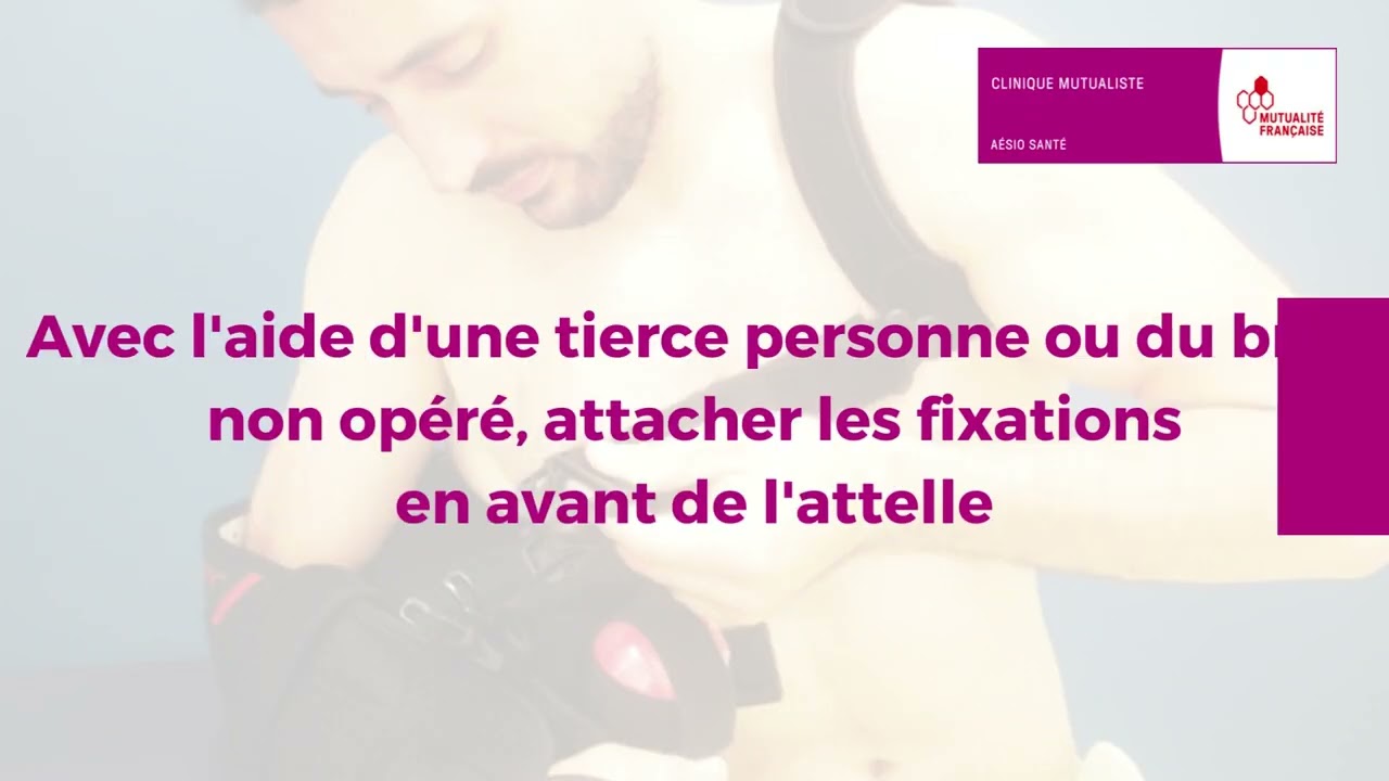 ACCOMPAGNEMENT POST OPÉRATOIRE - METTRE SON ATTELLE