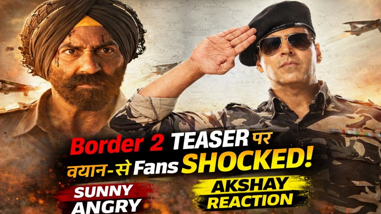 Akshay Kumar का Border 2 पर बड़ा बयान! Fans Shock – Sunny Deol का Angry Look वायरल!