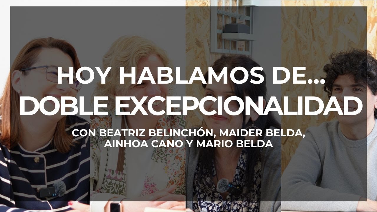 Hoy Hablamos de... Doble Excepcionalidad