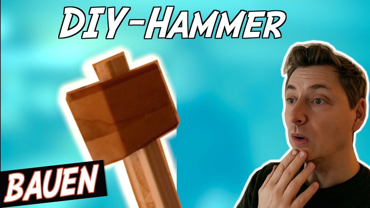 So BAUST du dir einen tollen DIY HOLZ HAMMER!