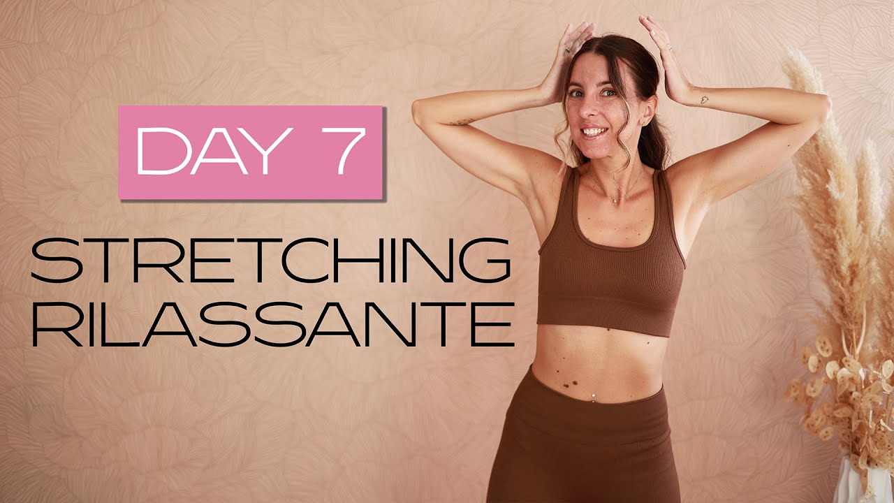 Giorno 7 - Stretching & Respirazione Rilassante