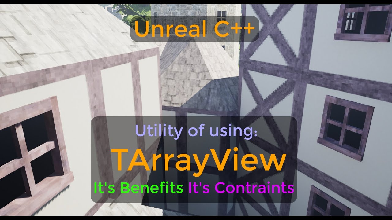 What is TArrayView, and when to use it? - UE C++ Tutorial
