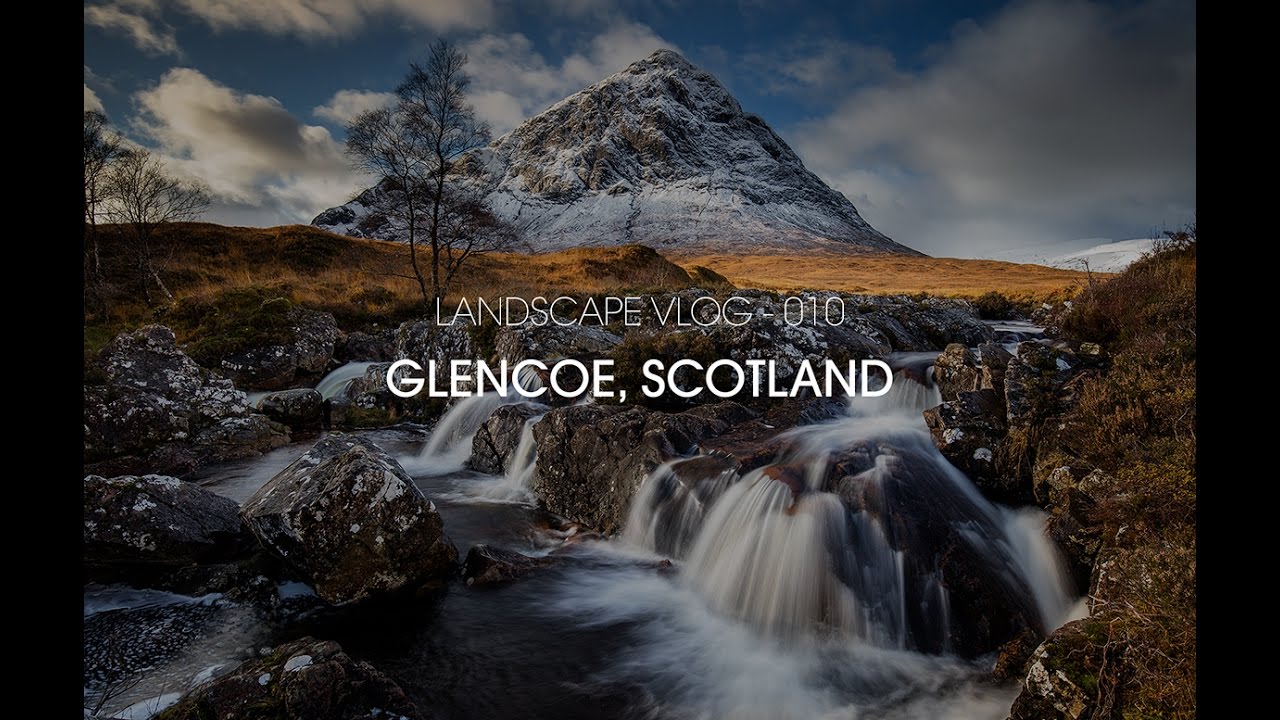Landscape Vlog 10 - Glencoe, Scotland