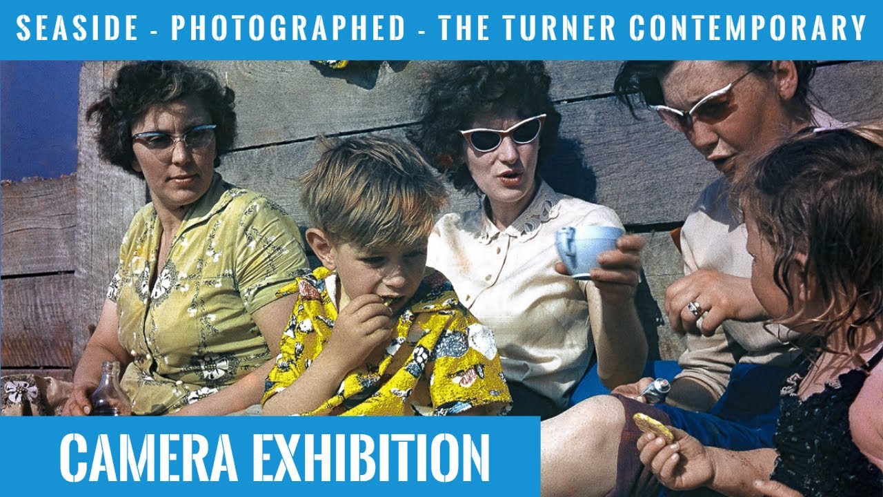 CAMERA Exhibition: Seaside - Photographed - The Turner Contemporary