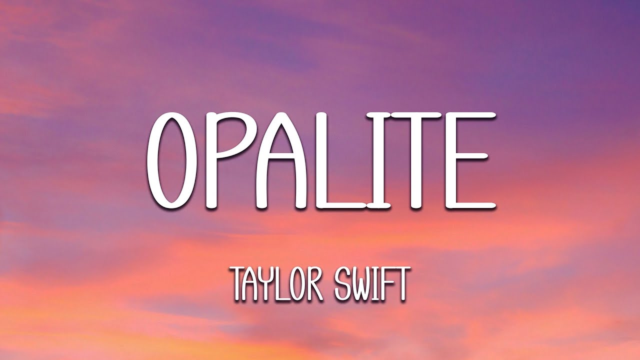 Taylor Swift - Opalite (Lyrics)