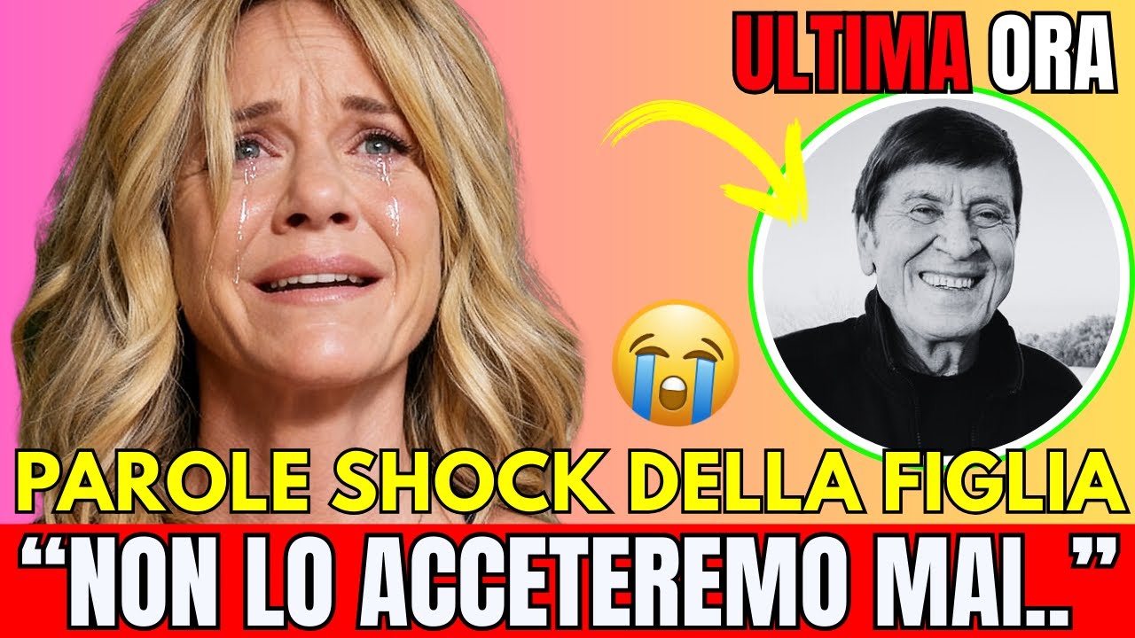ULTIMA ORA - LA FIGLIA DI GIANNI MORANDI DA IL TERRIBILE ANNUNCIO "NOSTRO PADRE E'.."