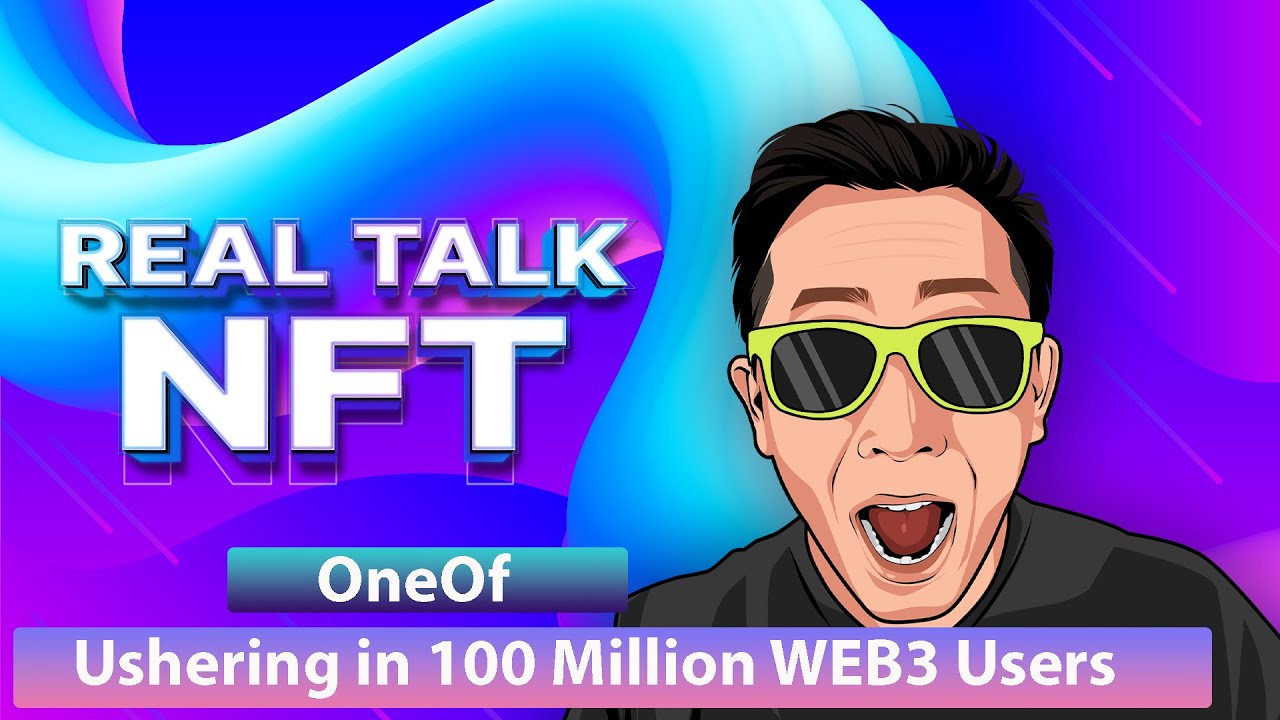Ushering in the next 100 Million Users onto Web3 | OneOf Marketplac