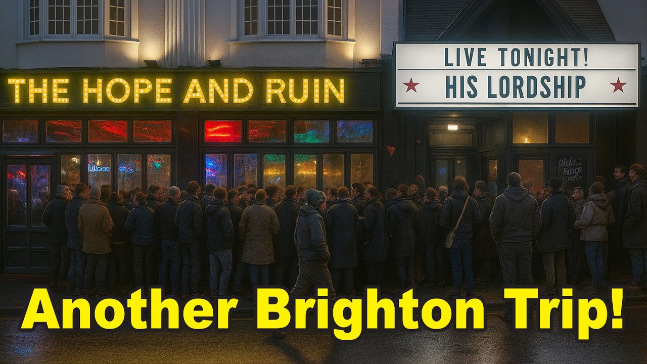 Back to Brighton   Pub Crawl and His Lordship Live!