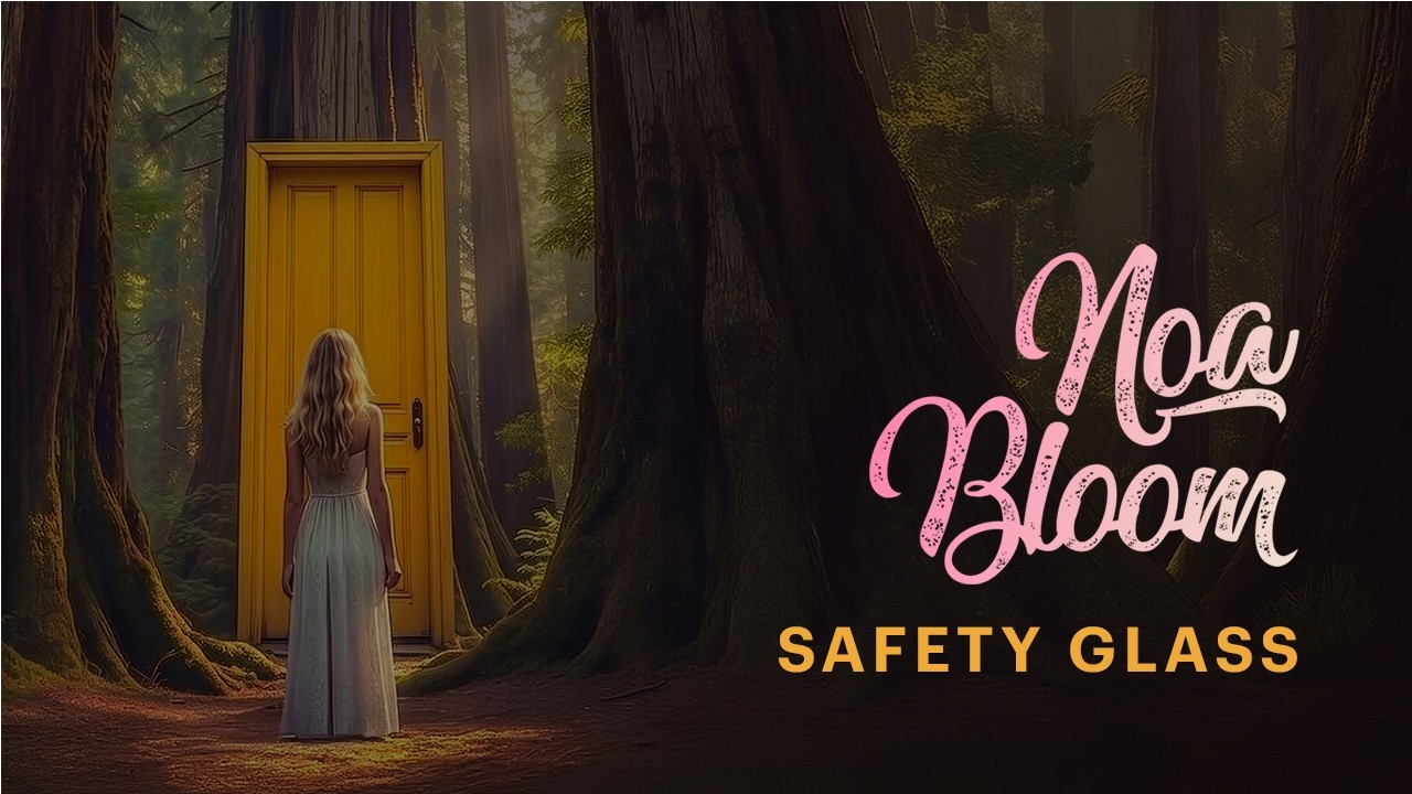 Noa Bloom - Safety Glass (Official Lyric Video)
