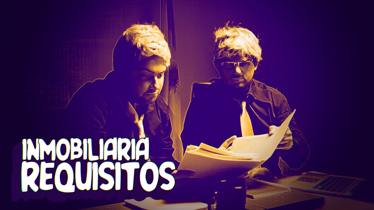INMOBILIARIA REQUISITOS  | #ElGalpón