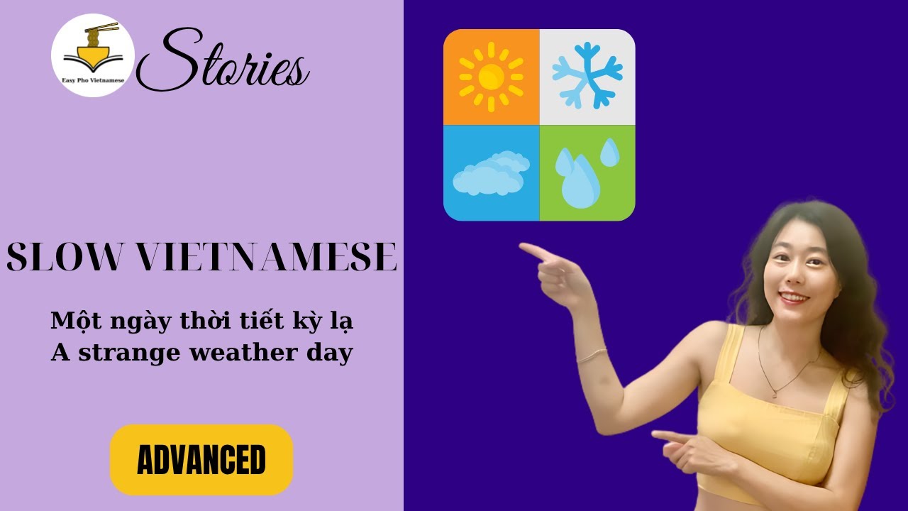 Một ngày thời tiết kỳ lạ | Slow Vietnamese Stories Advanced | Vietnamese Listening Practice