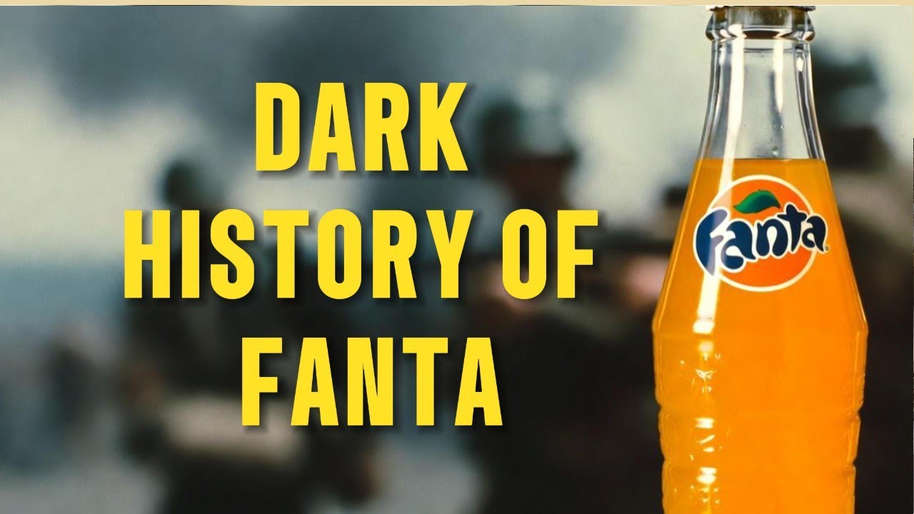 THE DARK HISTORY OF FANTA