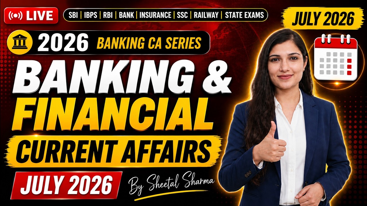 Banking & Financial Current Affairs JULY 2026 | Monthly Current Affairs Series By Sheetal Mam #ibps